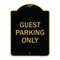 Signmission Designer Series Sign-Guest Parking Only, Black & Gold Aluminum Sign, 18" x 24", BG-1824-23929 A-DES-BG-1824-23929 - alternate 1